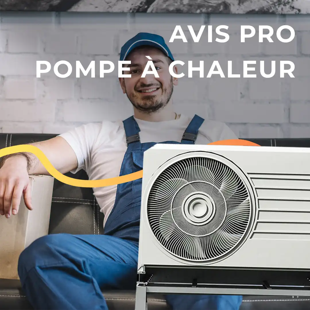 Avis d'expert sur la pompe à chaleur par SEGIA Énergies