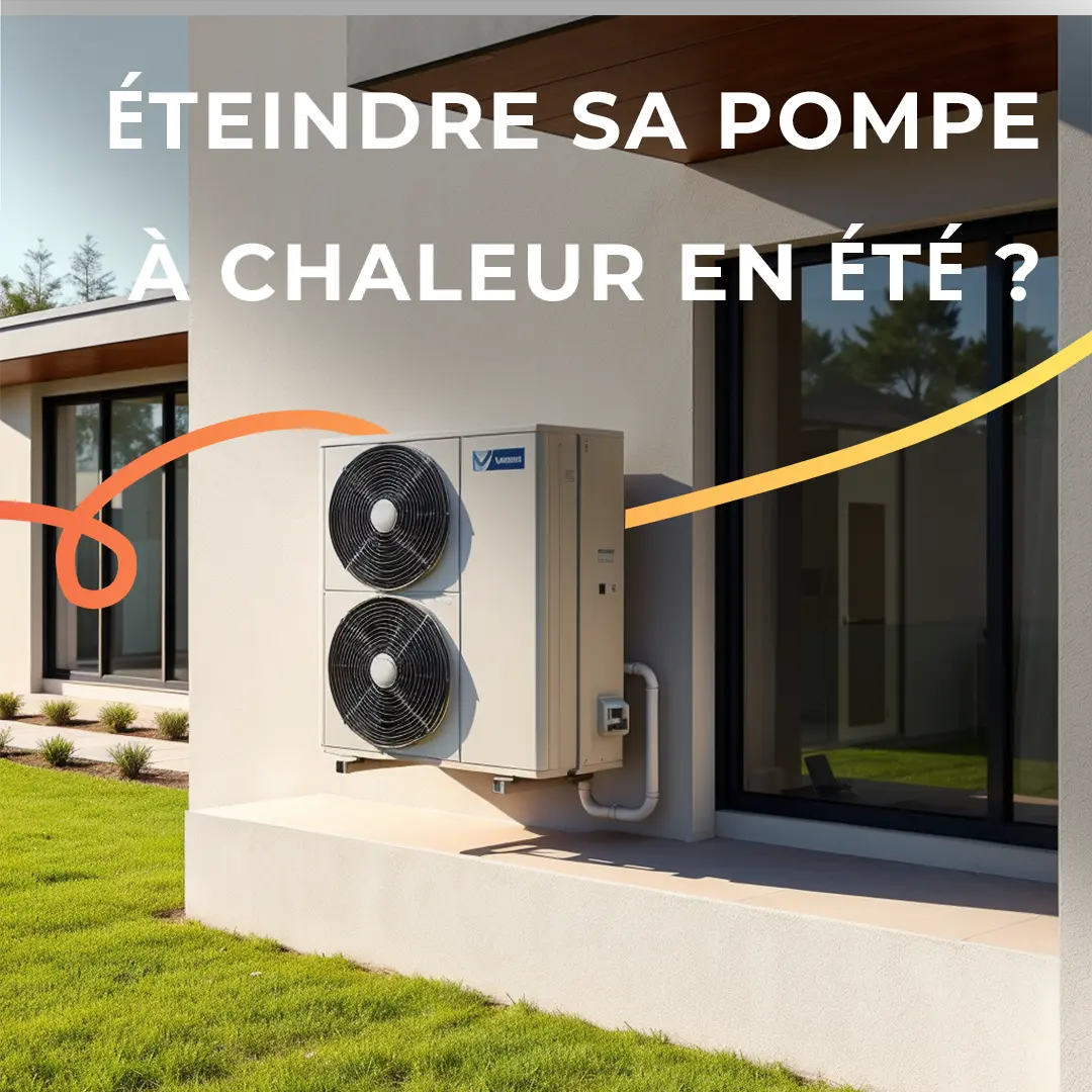 Faut-il éteindre sa pompe à chaleur en été ? Réponse par SEGIA Énergies