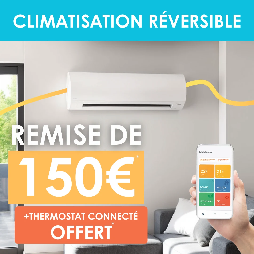 offre promotionnelle avec une remise spéciale de 150€ sur la climatisation réversible posée par SEGIA